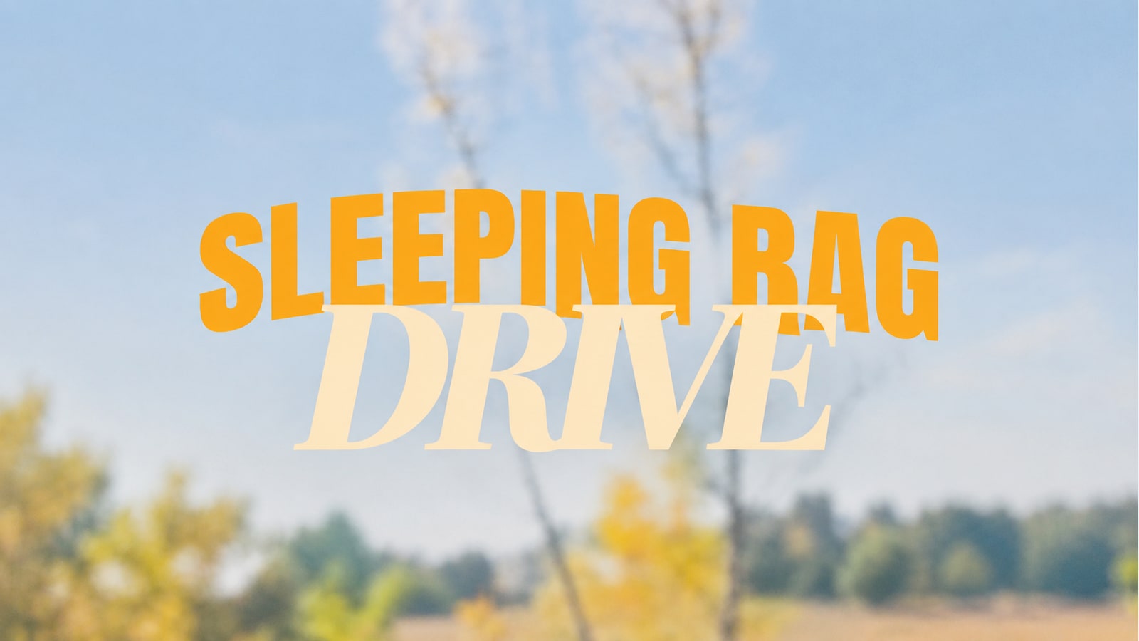 sleeping bag drive